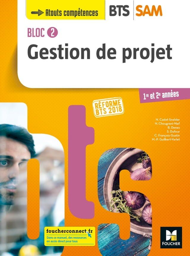  BLOC 2 - Gestion de projet - BTS SAM 1re et 2e années - Éd. 2018 - Manuel FXL(Kobo/電子書)