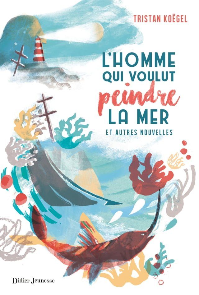  L'Homme qui voulut peindre la mer(Kobo/電子書)