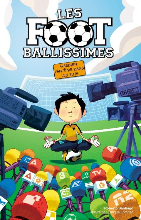 Les Footballissimes - Tome 3 - Gardien fantôme dans les buts(Kobo/電子書)