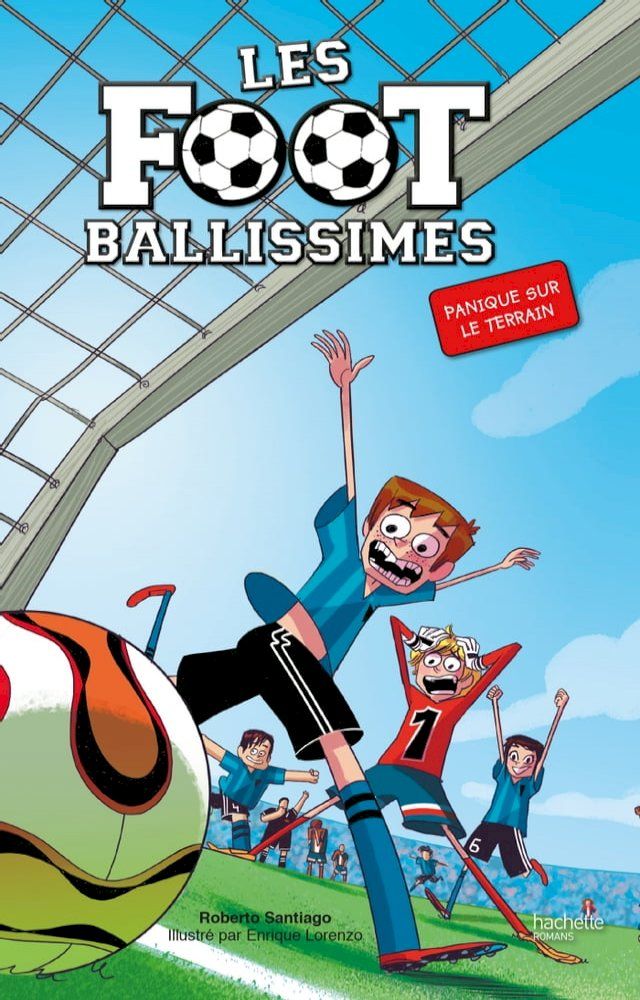  Les Footballissimes - Tome 2 - Panique sur le terrain(Kobo/電子書)