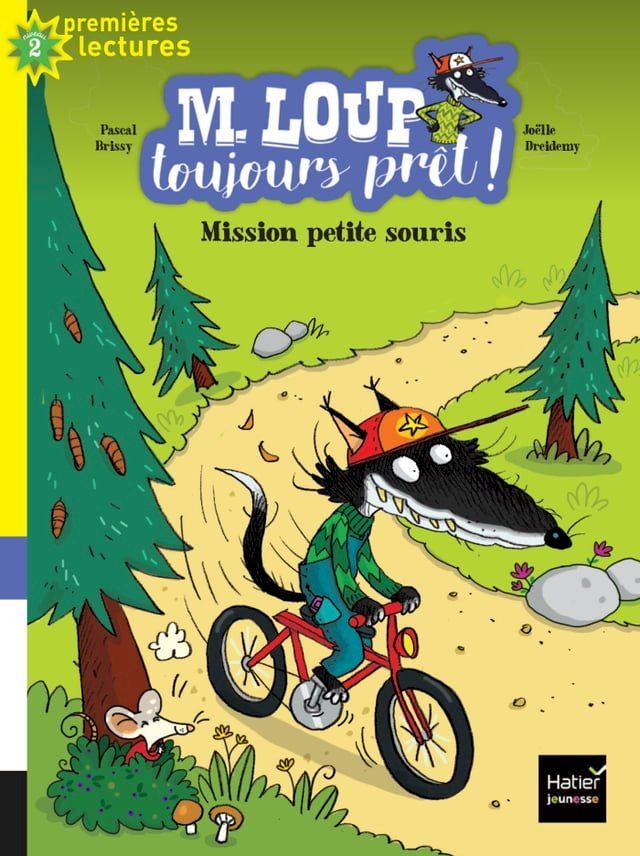  M. Loup toujours pr&ecirc;t - Mission petite souris CP/CE1 6/7 ans(Kobo/電子書)