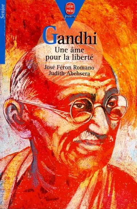 Gandhi - Une &acirc;me pour la libert&eacute;(Kobo/電子書)