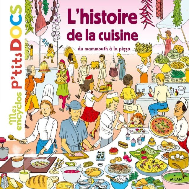  L'histoire de la cuisine du mammouth à la pizza(Kobo/電子書)