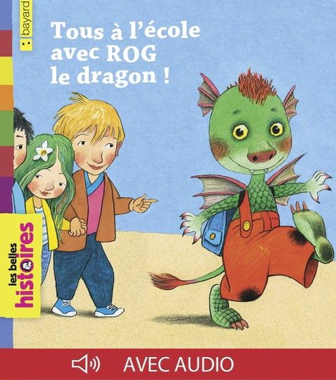 Tous &agrave; l'&eacute;cole avec Rog le dragon(Kobo/電子書)