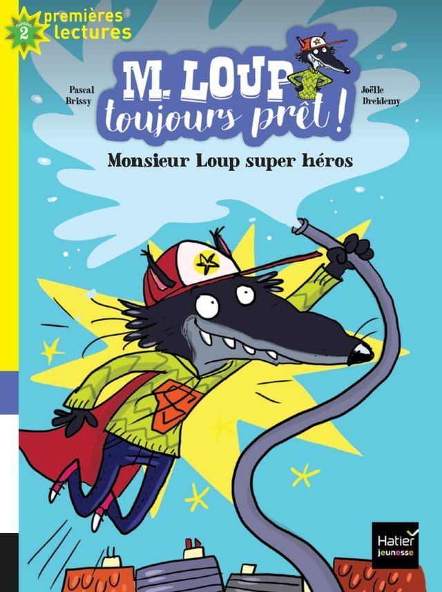  M. Loup toujours pr&ecirc;t - Monsieur Loup super h&eacute;ros CP/CE1 6/7 ans(Kobo/電子書)