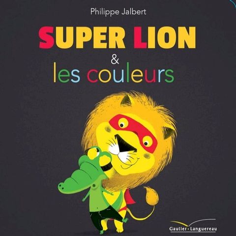 Super Lion et les couleurs(Kobo/電子書)