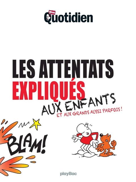 Mon Quotidien - Les attentats expliqu&eacute;s aux enfants(Kobo/電子書)