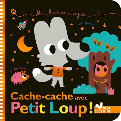 Mes histoires imagiers - cache-cache avec Petit Loup !(Kobo/電子書)