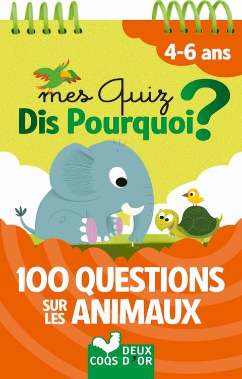 Mes quiz Dis Pourquoi ? 100 questions sur les animaux(Kobo/電子書)