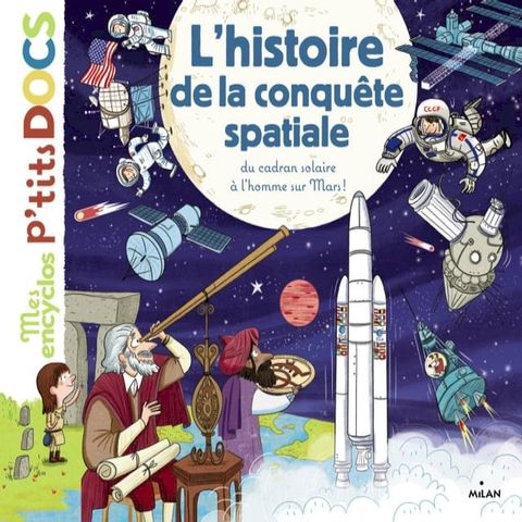 L'histoire de la conqu&ecirc;te spatiale, du cadran solaire &agrave; l'homme sur Mars(Kobo/電子書)