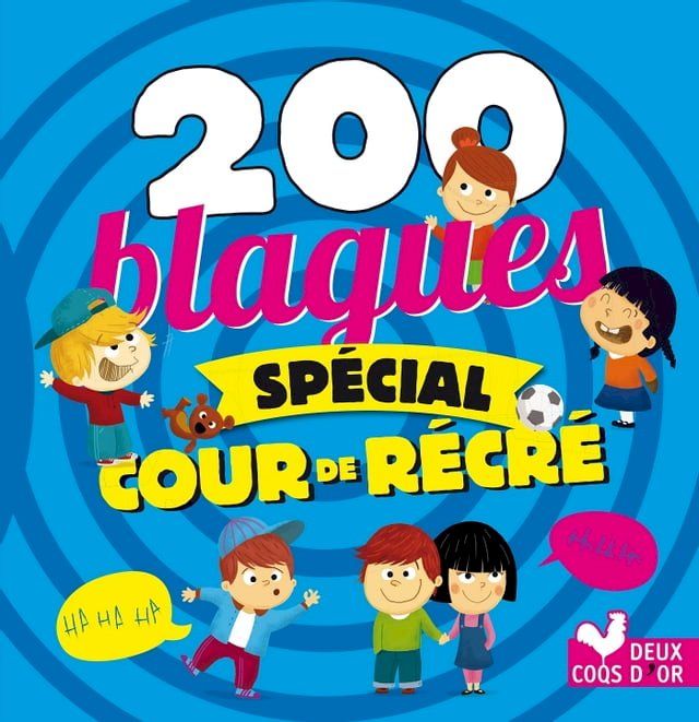  200 Blagues sp&eacute;cial cour de r&eacute;cr&eacute;(Kobo/電子書)