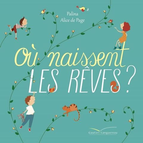 O&ugrave; naissent les r&ecirc;ves ?(Kobo/電子書)