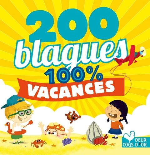 200 blagues pour rire - 100% Vacances(Kobo/電子書)