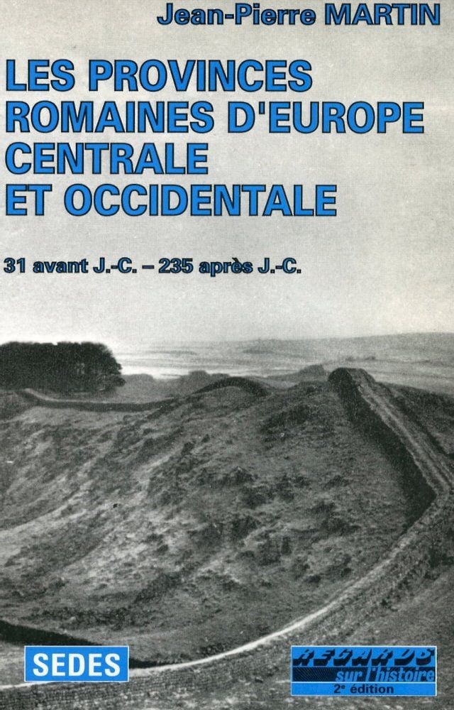  Les Provinces romaines d'Europe centrale et occidentale(Kobo/電子書)