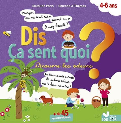 Dis &ccedil;a sent quoi ? D&eacute;couvre les odeurs(Kobo/電子書)