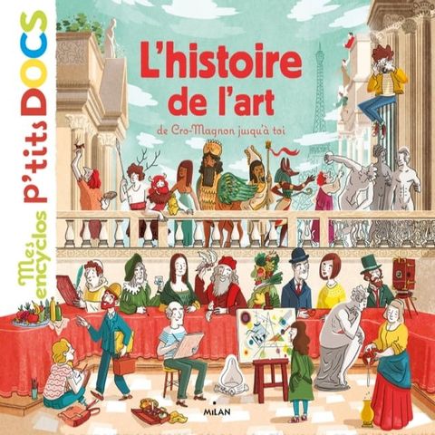 L'histoire de l'art, de Cro-Magnon jusqu'&agrave; toi(Kobo/電子書)