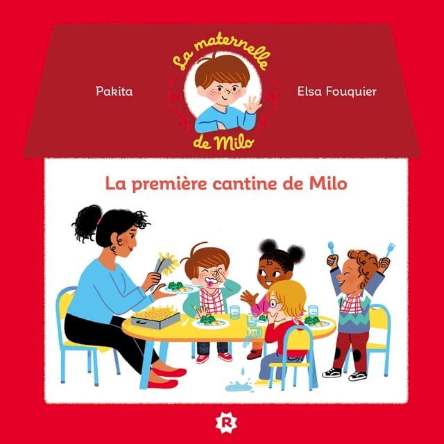  La maternelle de Milo: La premi&egrave;re cantine de Milo(Kobo/電子書)