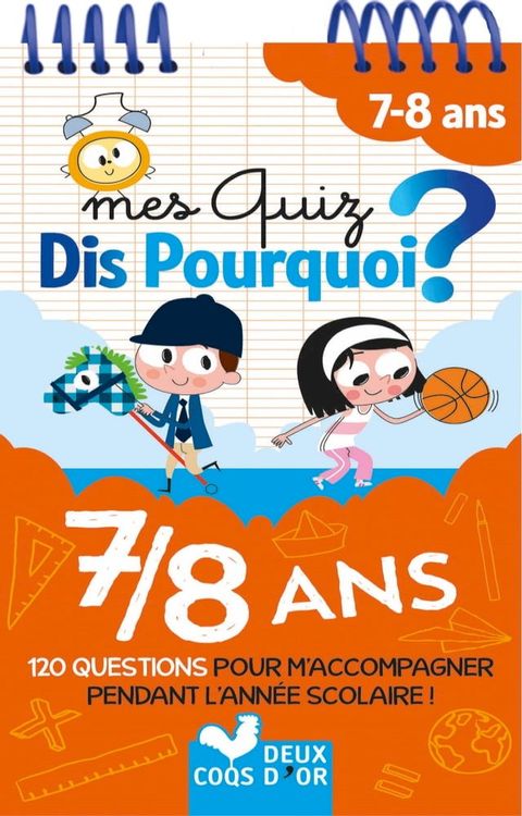 Mes quiz Dis pourquoi - 7/8 ans(Kobo/電子書)