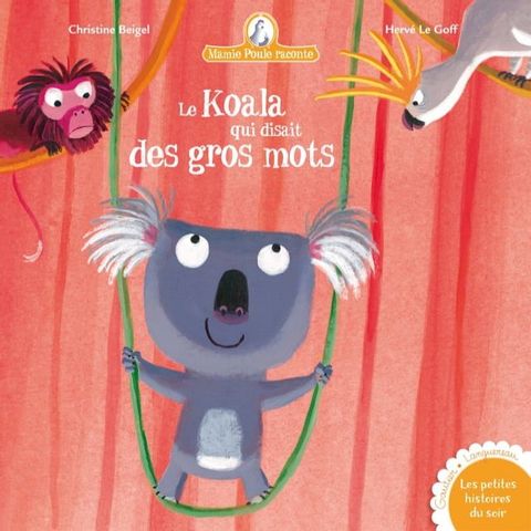 Mamie Poule raconte : Le Koala qui disait des gros mots(Kobo/電子書)