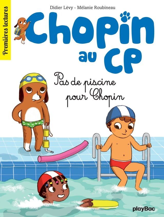  Chopin au CP - T5 - Pas de piscine pour Chopin(Kobo/電子書)