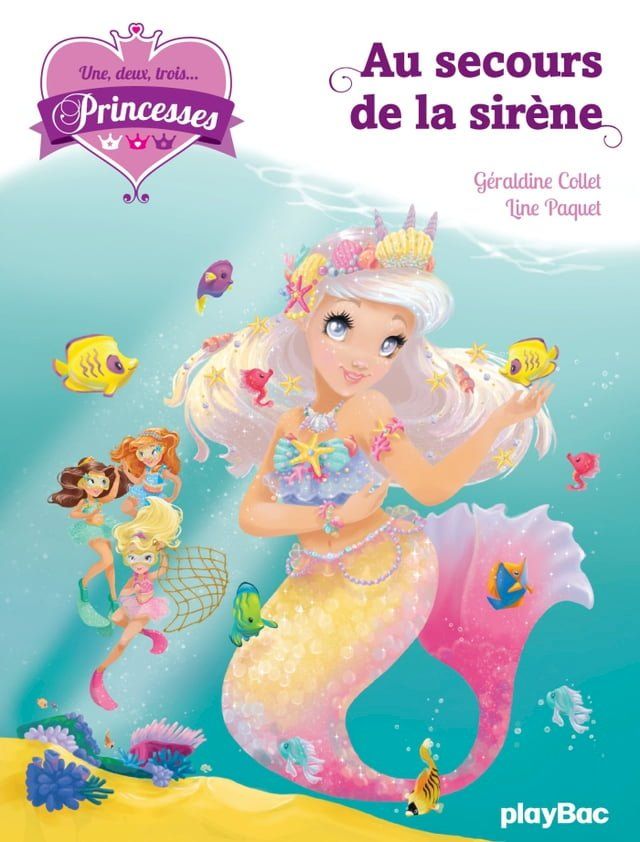  Une, deux, trois... Princesses - T9 - Au secours de la sir&egrave;ne(Kobo/電子書)