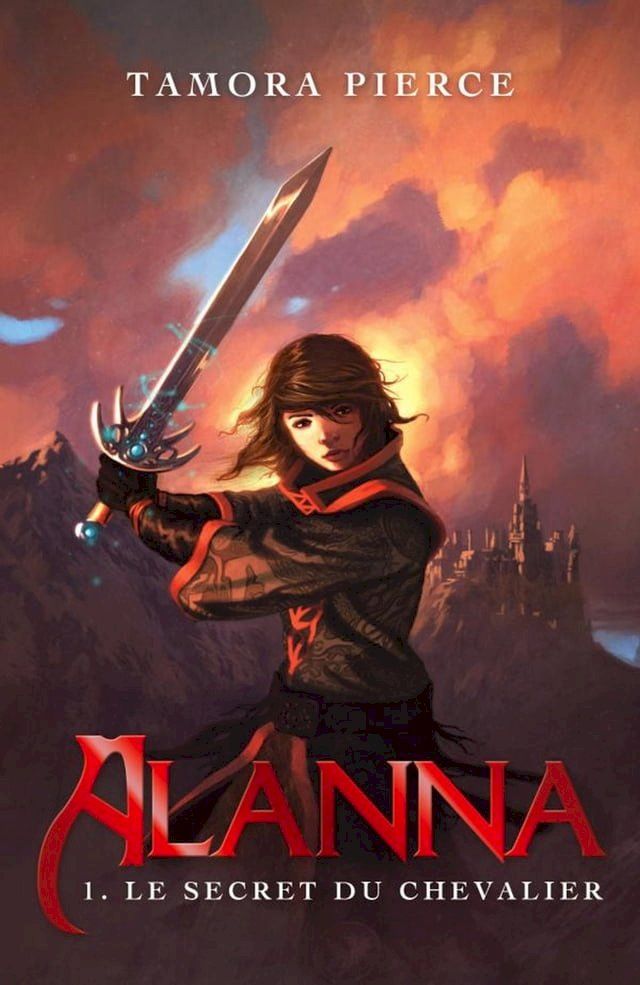  Alanna 1 - Le secret du chevalier(Kobo/電子書)