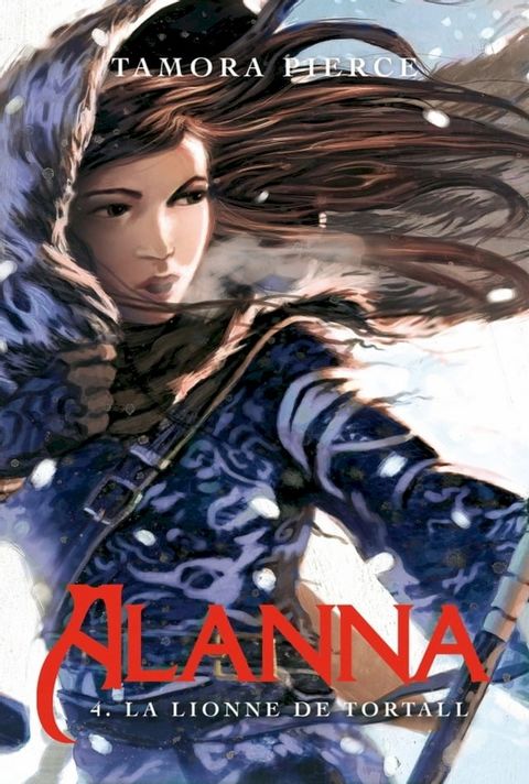 Alanna 4 - La Lionne de Tortall(Kobo/電子書)