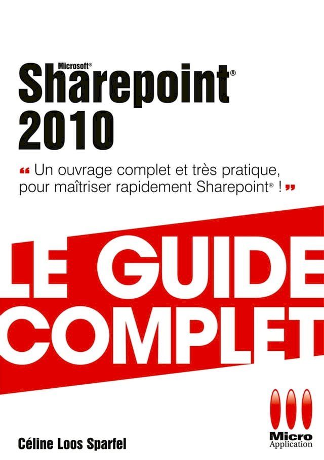  Sharepoint 2010 - Le guide complet(Kobo/電子書)