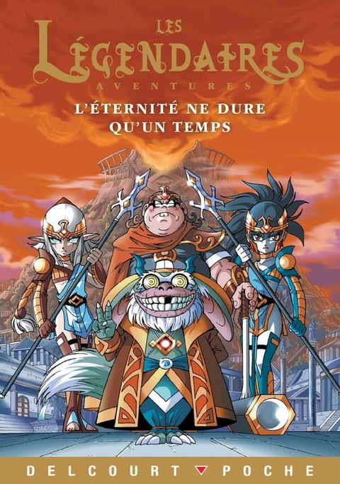 Les L&eacute;gendaires Aventures - L'&eacute;ternit&eacute; ne dure qu'un temps(Kobo/電子書)