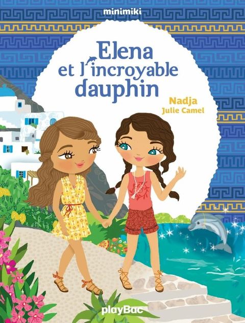 Minimiki - Elena et l'incroyable dauphin - Tome 21(Kobo/電子書)