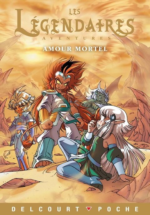 Les L&eacute;gendaires Aventures - Amour mortel(Kobo/電子書)