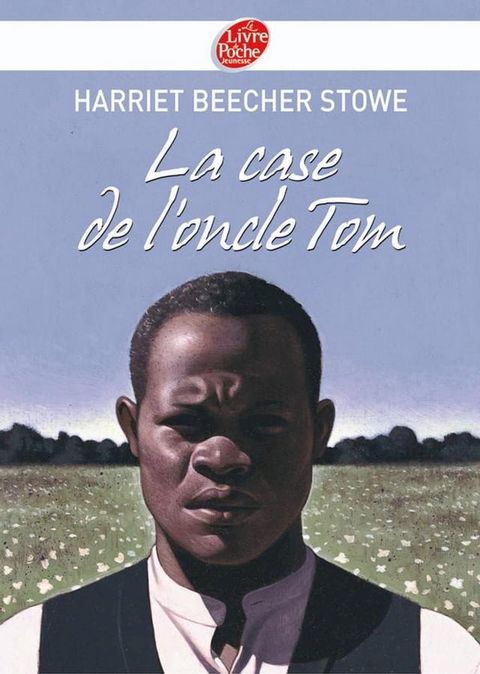 La case de l'oncle Tom - Texte abrégé(Kobo/電子書)