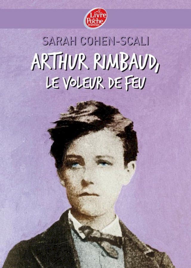  Arthur Rimbaud, le voleur de feu(Kobo/電子書)