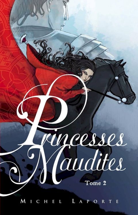 Princesses maudites 2 - Au-delà des portes d'Ivoire(Kobo/電子書)