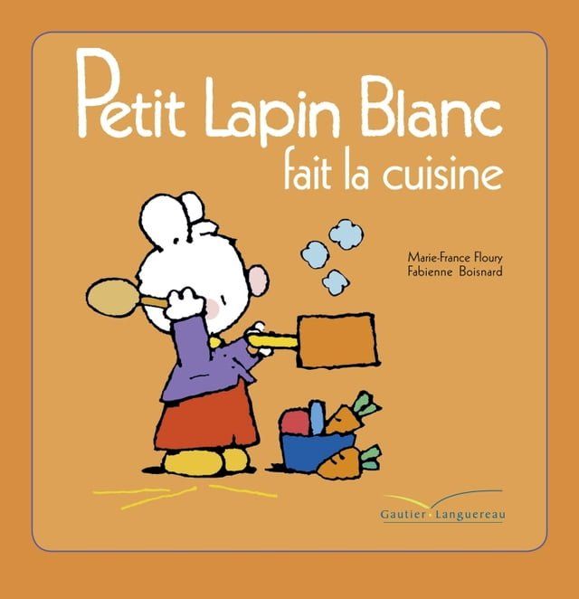  Petit Lapin Blanc fait la cuisine(Kobo/電子書)