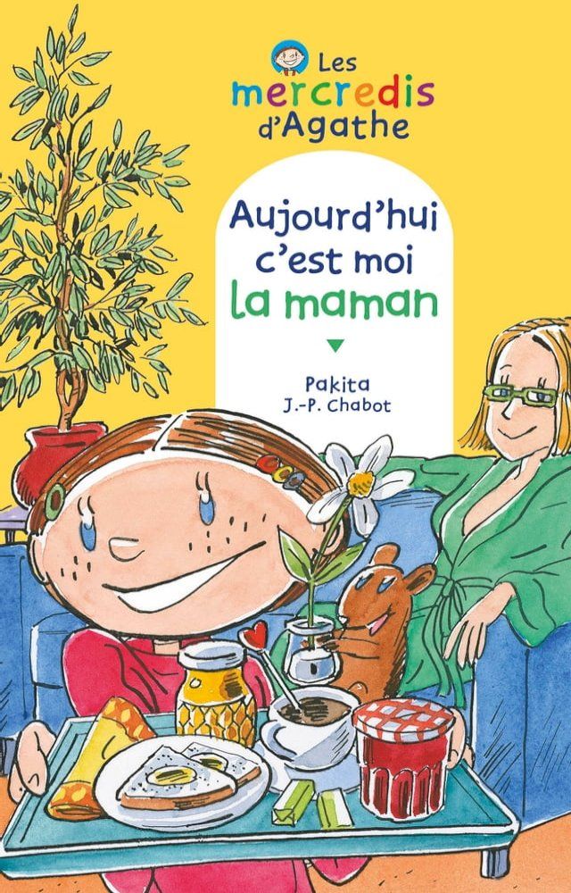  Aujourd'hui c'est moi la maman (Les mercredis d'Agathe)(Kobo/電子書)