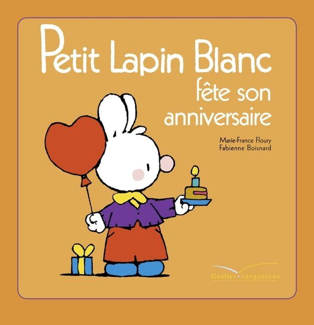  Petit Lapin Blanc f&ecirc;te son anniversaire(Kobo/電子書)