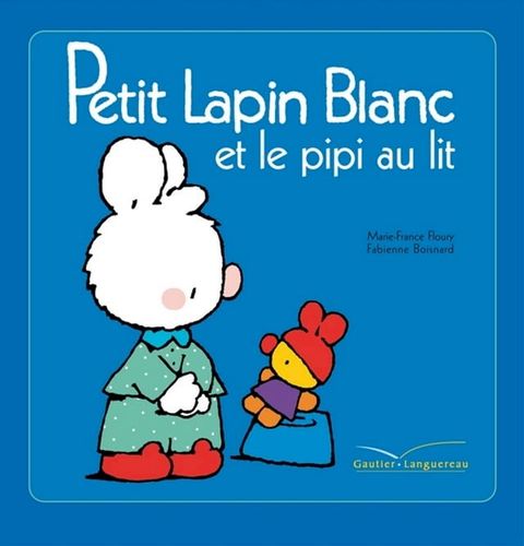 Petit Lapin Blanc et le pipi au lit(Kobo/電子書)