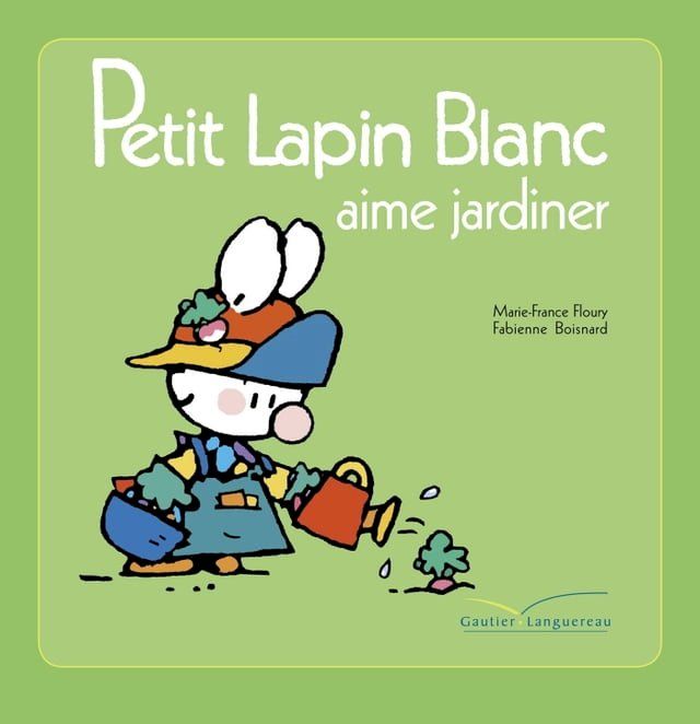  Petit lapin blanc aime jardiner(Kobo/電子書)