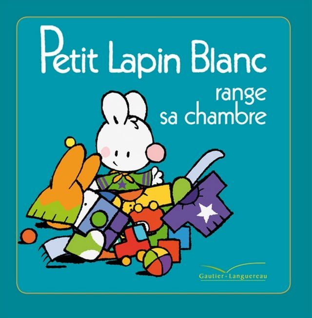  Petit Lapin Blanc range sa chambre(Kobo/電子書)