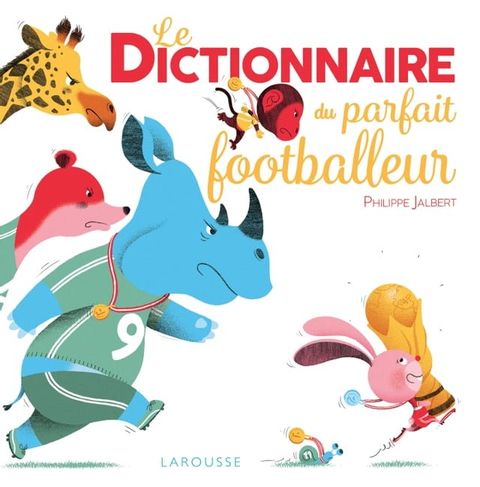 Le Dictionnaire du parfait footballeur(Kobo/電子書)