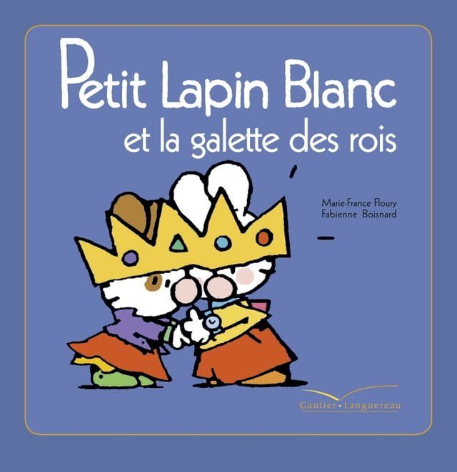  Petit Lapin Blanc et La Galette des Rois(Kobo/電子書)