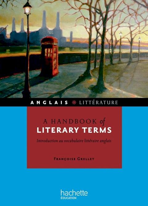 A handbook of literary terms - Introduction au vocabulaire litt&eacute;raire anglais - Ebook epub(Kobo/電子書)