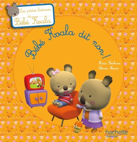 B&eacute;b&eacute; Koala dit non !(Kobo/電子書)