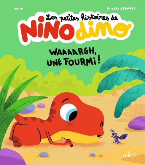 Les petites histoires de Nino Dino - Waaaargh, une fourmi !(Kobo/電子書)