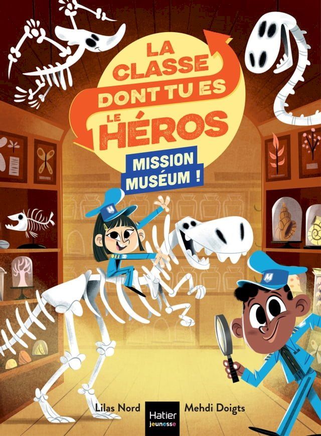  La classe dont tu es le héros - Mission Muséum ! CP/CE1 6/7 ans(Kobo/電子書)