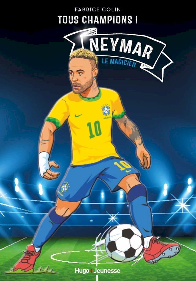  Neymar - Tous champions(Kobo/電子書)