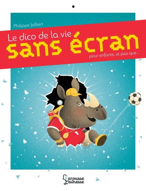 Le dico de la vie sans &eacute;cran(Kobo/電子書)