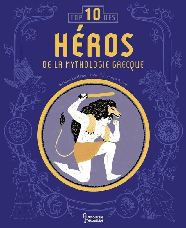  Les héros de la mythologie : Top 10(Kobo/電子書)