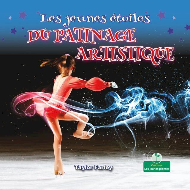  Les jeunes étoiles du patinage artistique (Little Stars Ice Skating)(Kobo/電子書)